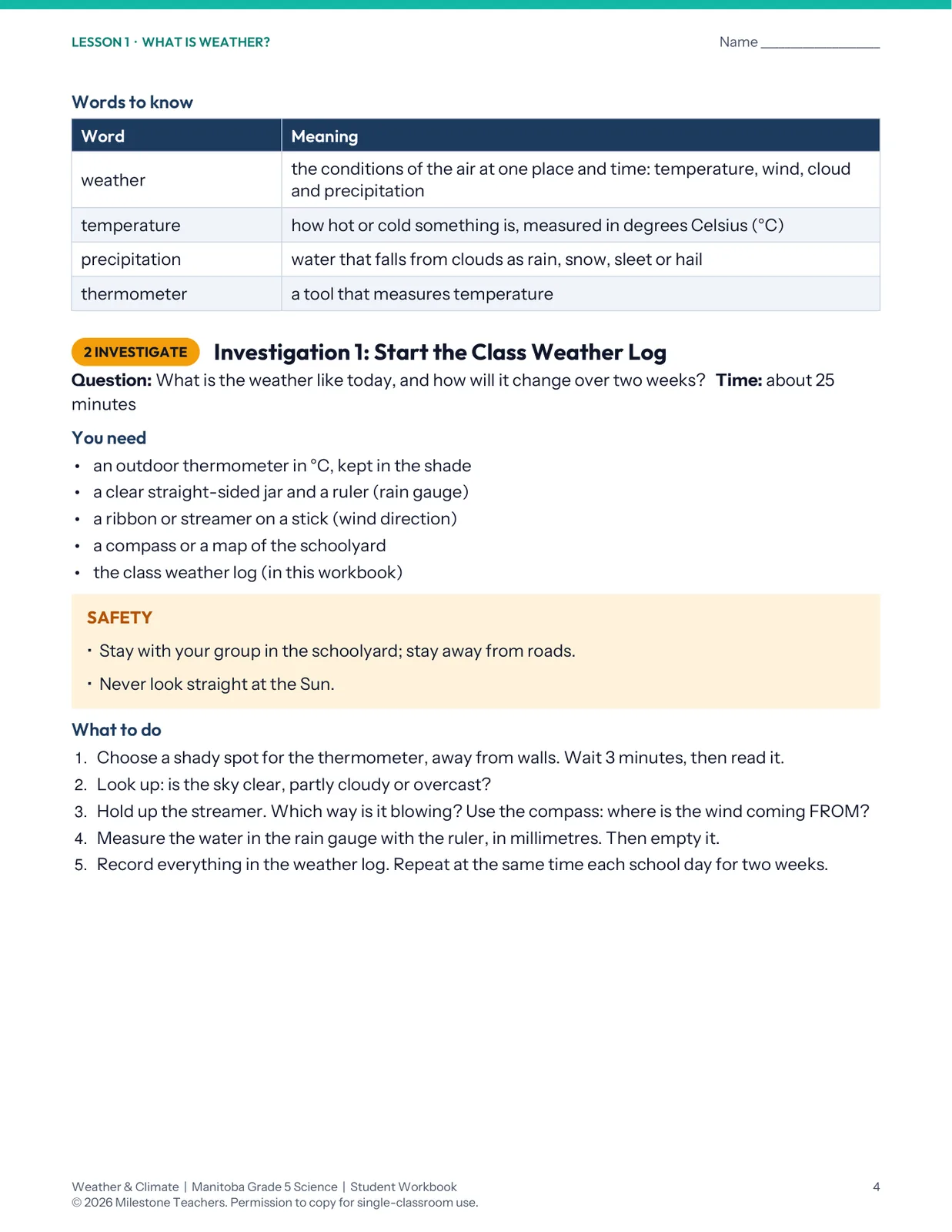 Words to know and Investigation 1: Start the Class Weather Log, with thermometer, rain gauge and wind streamer steps.